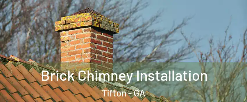  Brick Chimney Installation Tifton - GA
